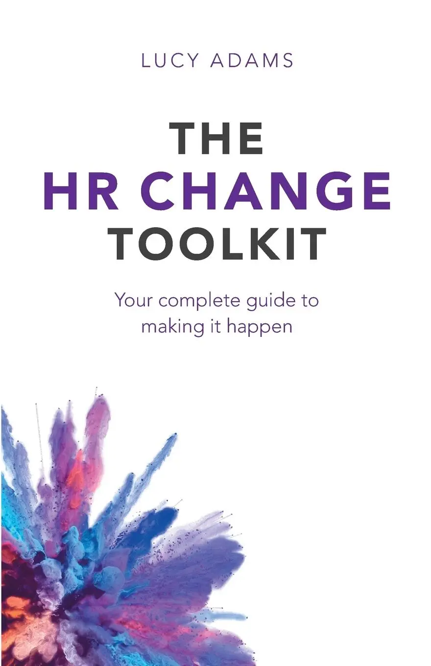 Cover: 9781788600439 | The HR Change Toolkit | Your complete guide to making it happen | Buch
