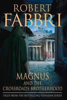 Cover: 9781838950439 | Magnus and the Crossroads Brotherhood | Robert Fabbri | Buch | 2020