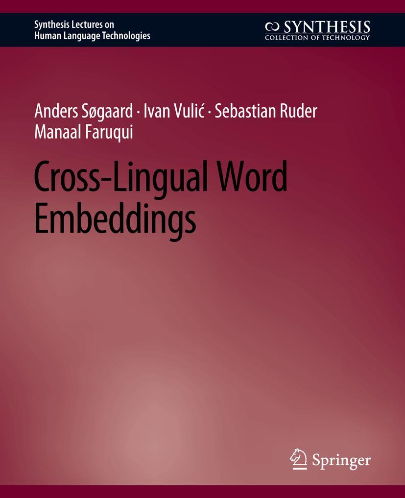 Cover: 9783031010439 | Cross-Lingual Word Embeddings | Anders Søgaard (u. a.) | Taschenbuch