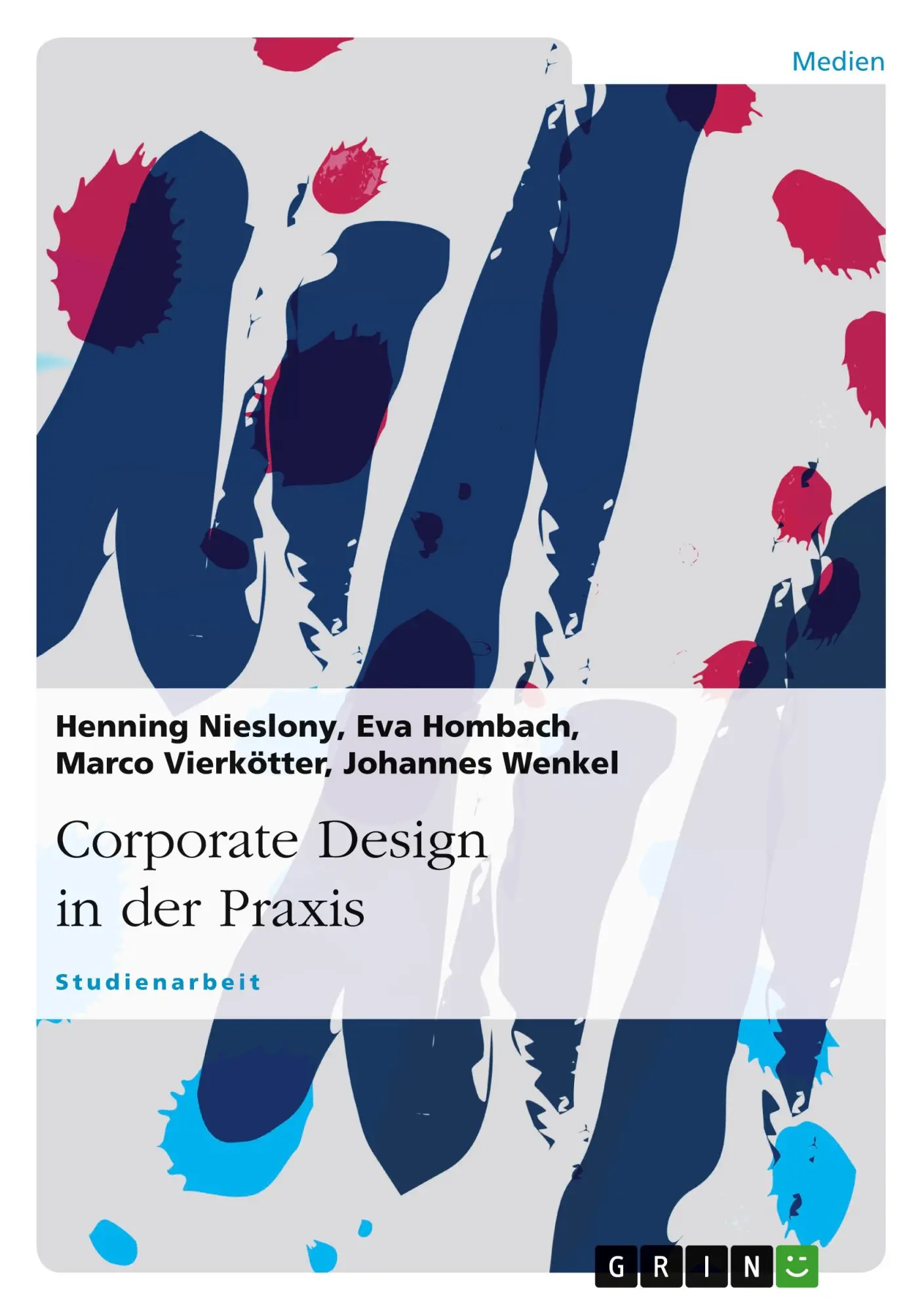 Cover: 9783638910439 | Corporate Design in der Praxis | Henning Nieslony (u. a.) | Buch