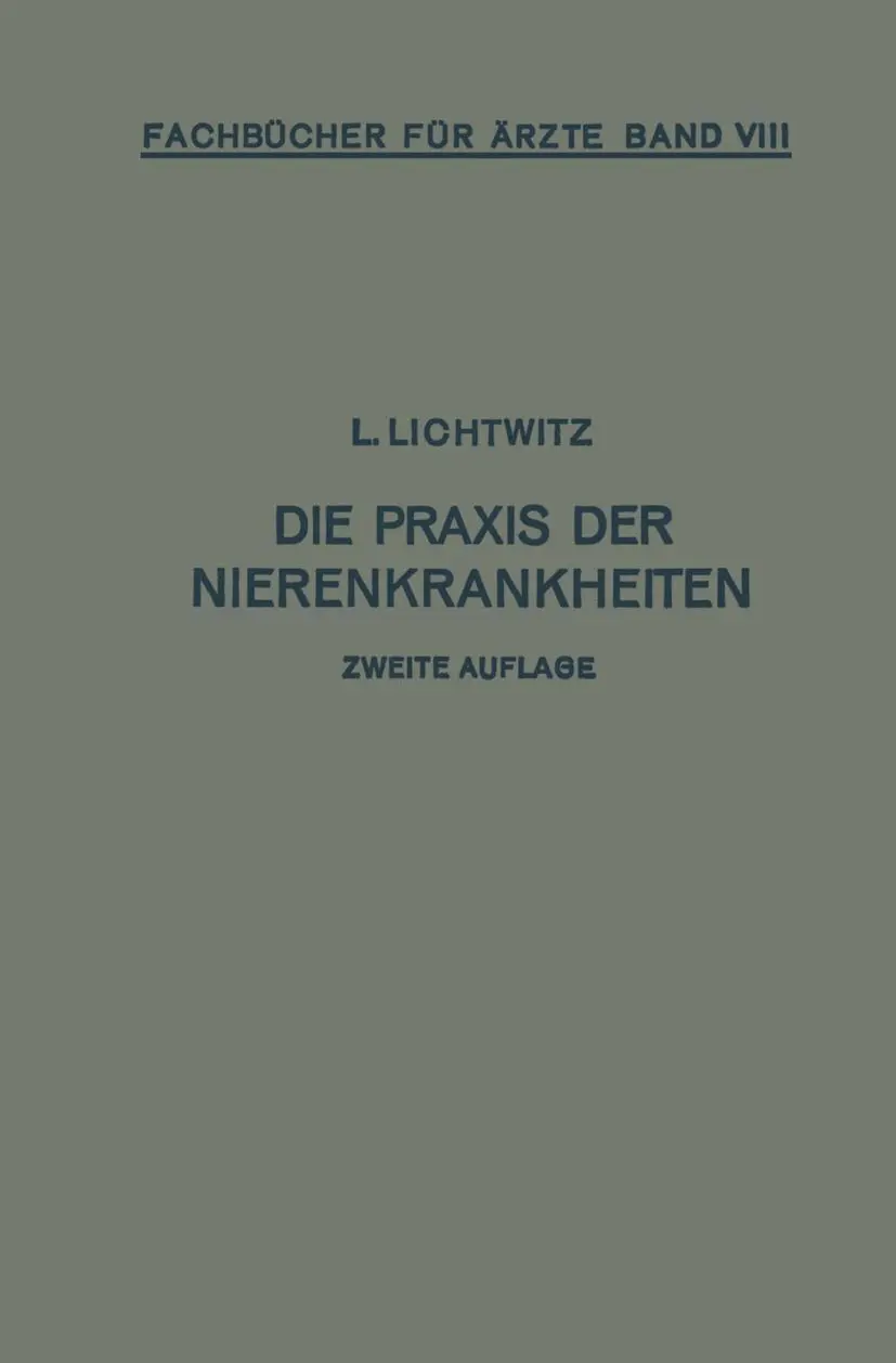 Die Praxis der Nierenkrankheiten (Fachbücher für Ärzte)