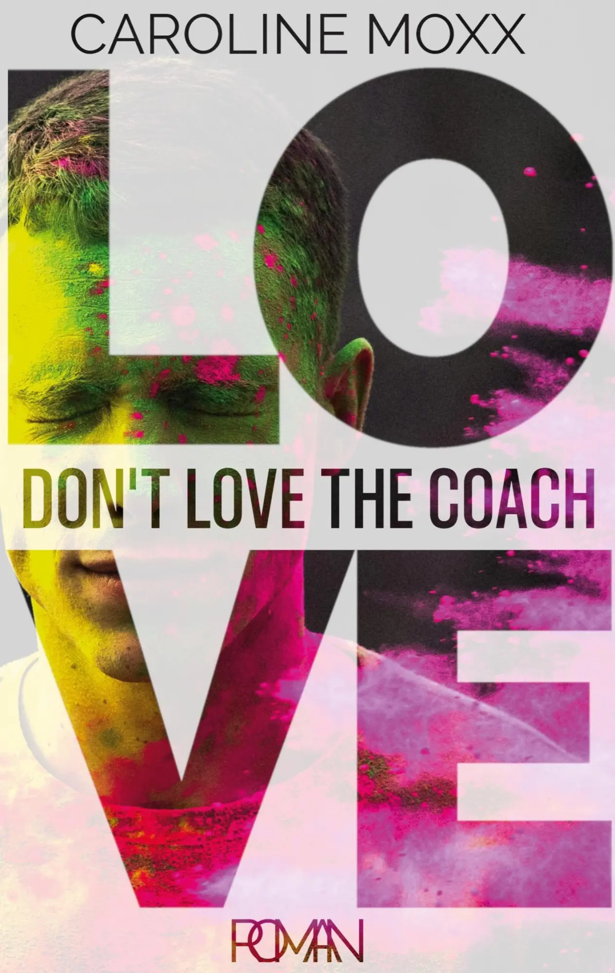 Cover: 9783695720439 | Don't love the Coach | Caroline Moxx | Taschenbuch | 284 S. | Deutsch