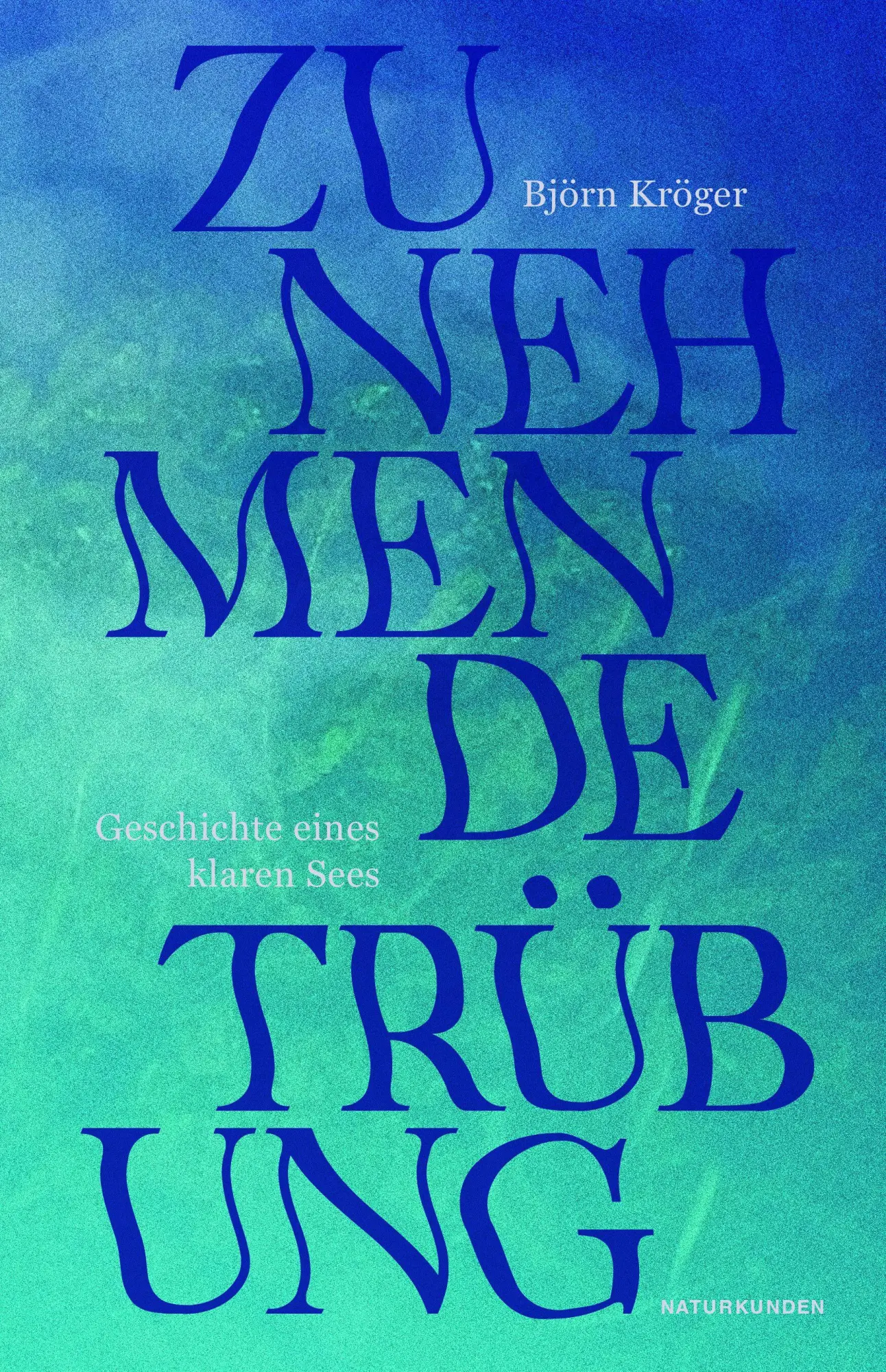 Cover: 9783751840439 | Zunehmende Trübung | Geschichte eines klaren Sees | Björn Kröger