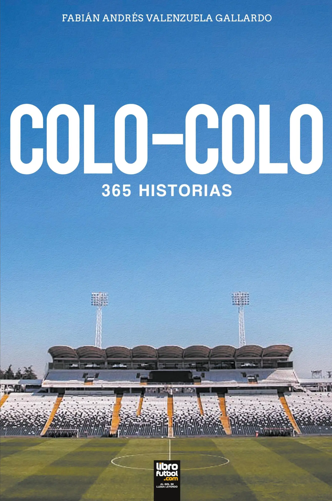Cover: 9789878370439 | Colo-Colo | 365 historias | Fabián Andrés Valenzuela Gallardo | Buch