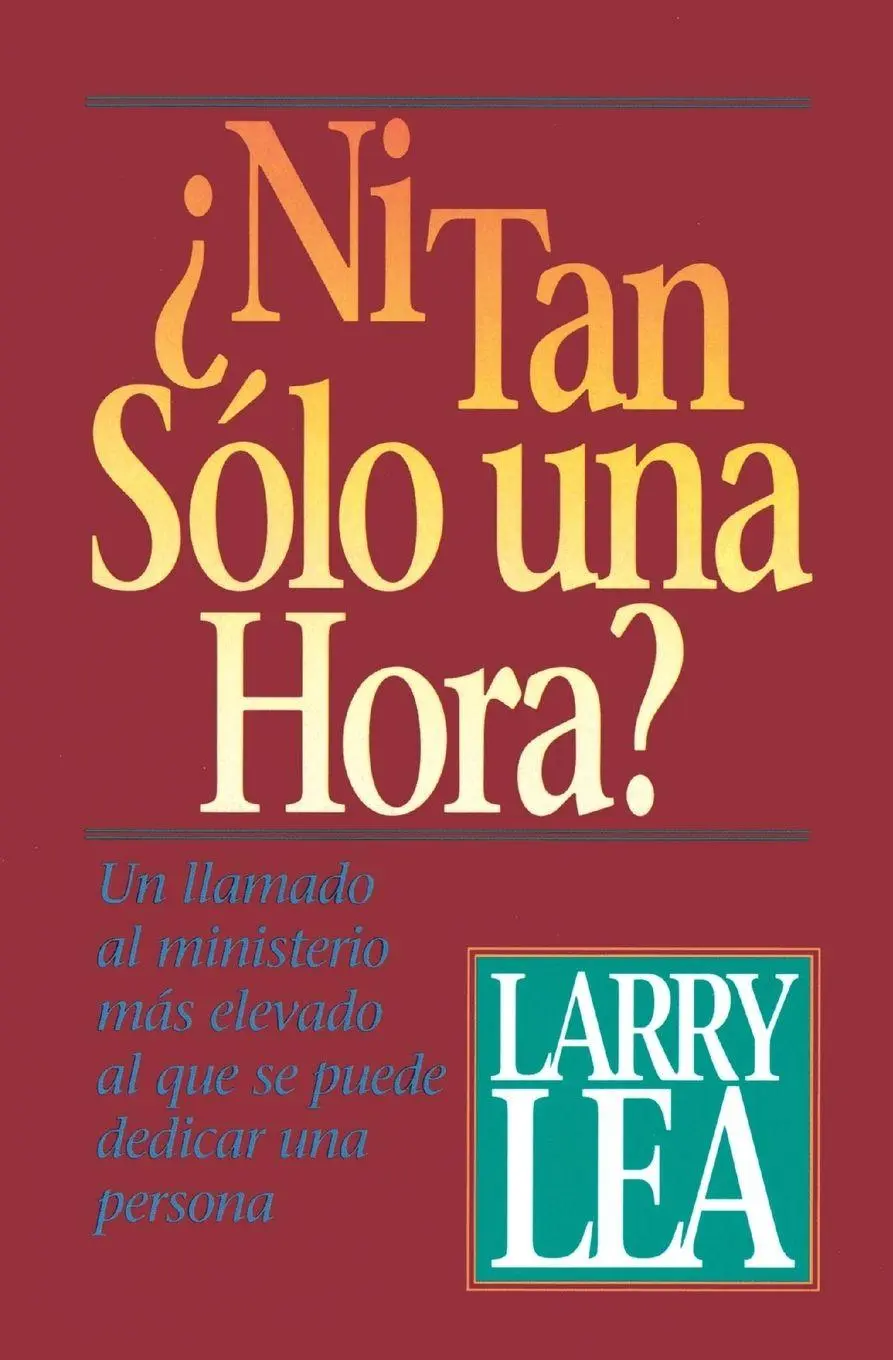 Cover: 9780881130539 | La ¿¿Ni Tan S¿¿lo Una Hora? | Larry Lea (u. a.) | Taschenbuch | 1992