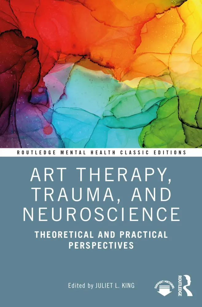Cover: 9781032050539 | Art Therapy, Trauma, and Neuroscience | Juliet L. King | Taschenbuch