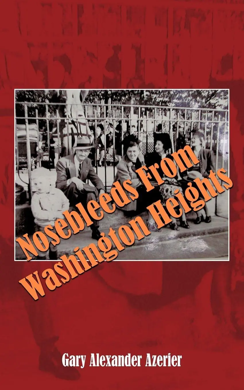 Cover: 9781420820539 | Nosebleeds from Washington Heights | Gary Alexander Azerier | Buch