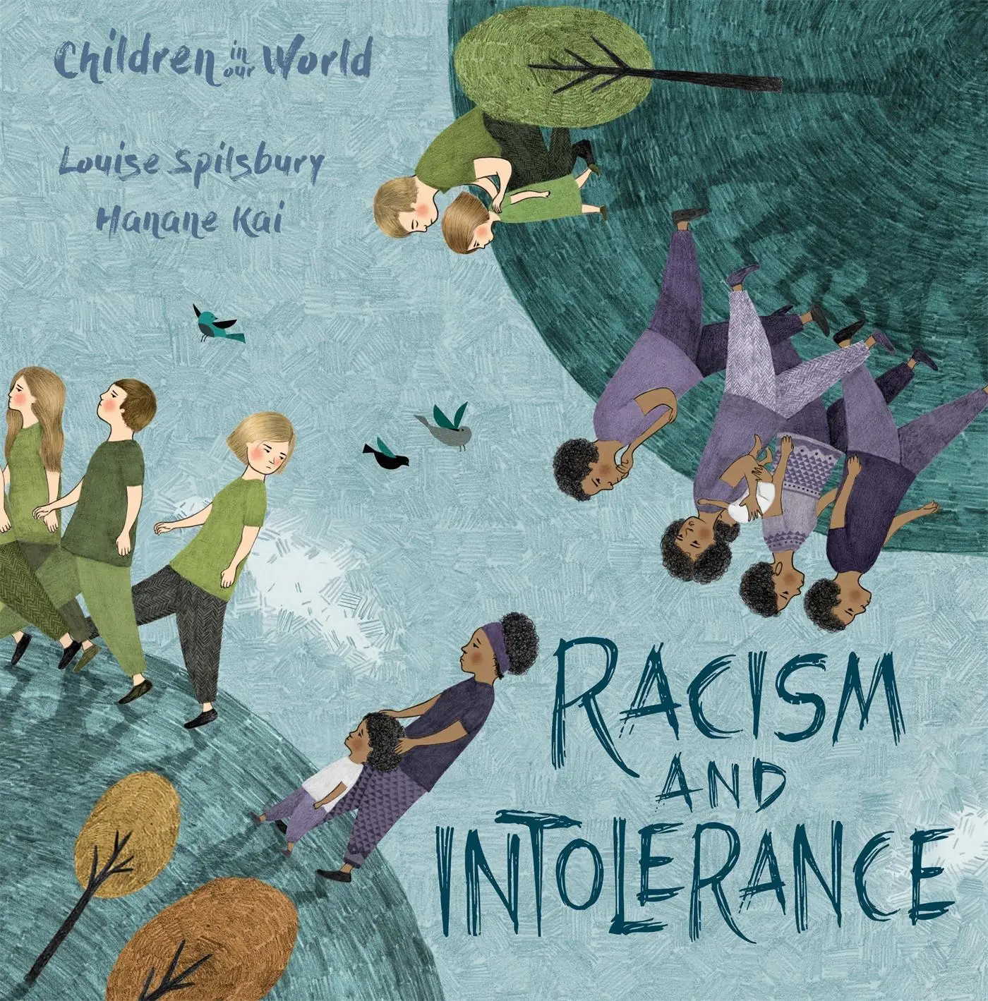 Cover: 9781526300539 | Children in Our World | Racism and Intolerance | Louise Spilsbury