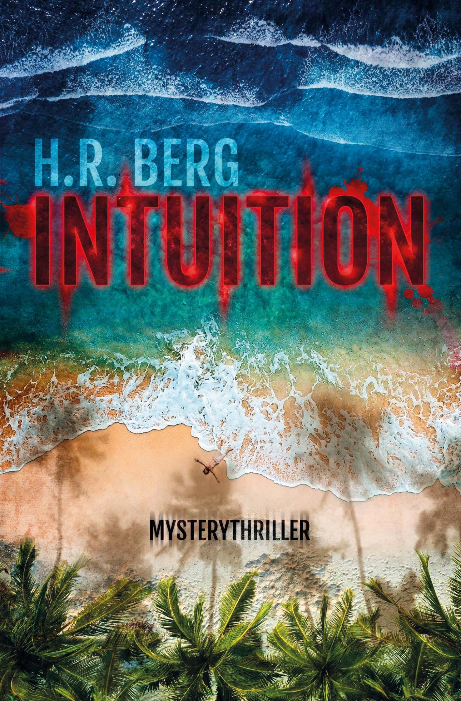 Cover: 9783759230539 | Intuition | Mystery Thriller | H. R. Berg | Taschenbuch | 268 S.