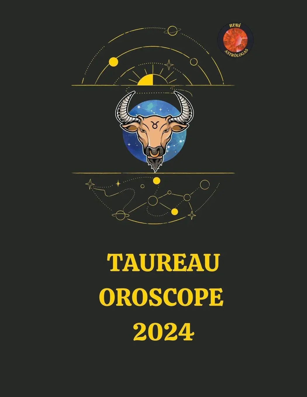Cover: 9798223720539 | Taureau Oroscope 2024 | Rubi Astrólogas | Taschenbuch | Französisch