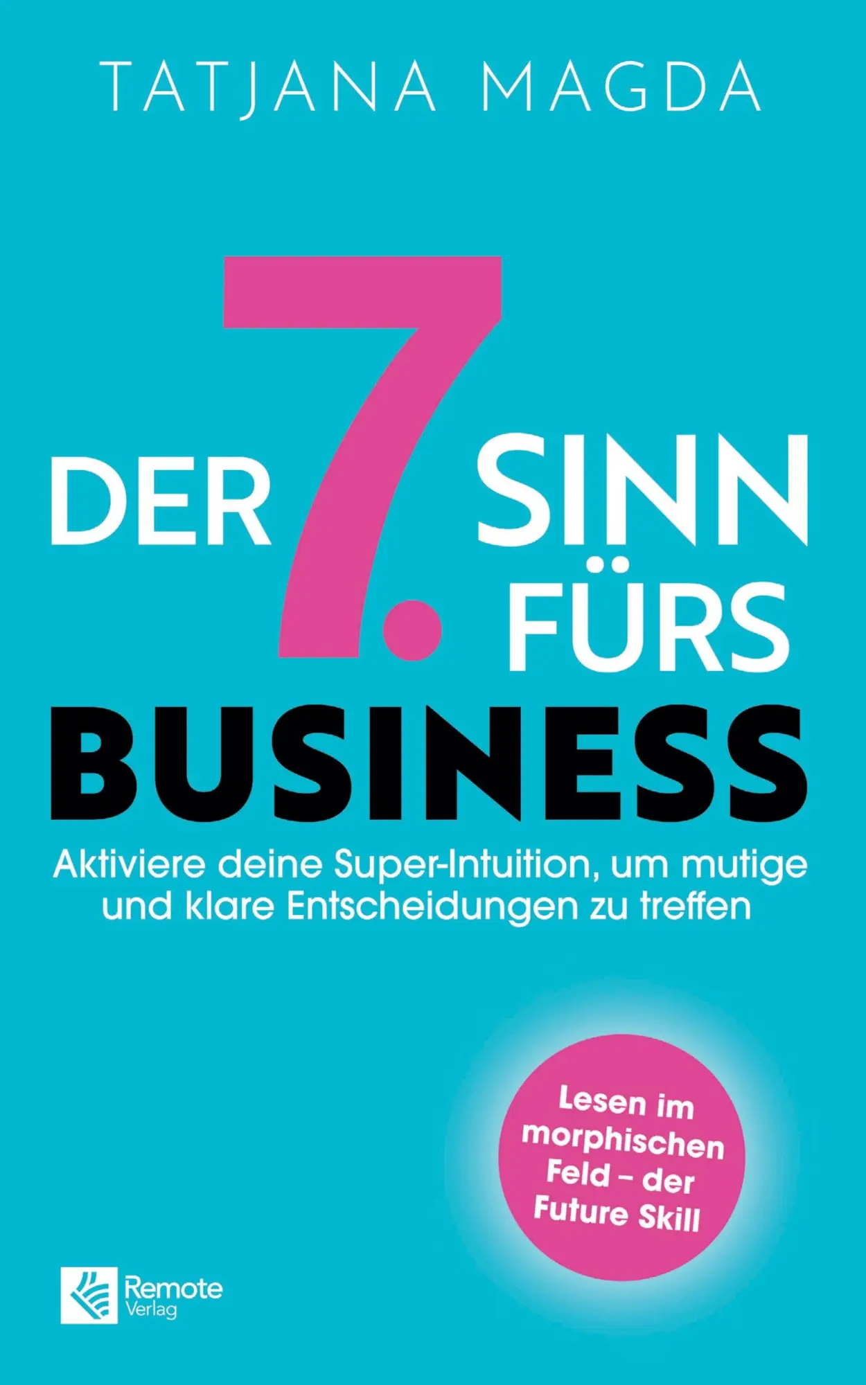 Cover: 9798894740539 | Der siebte Sinn fürs Business | Tatjana Magda | Taschenbuch | 308 S.