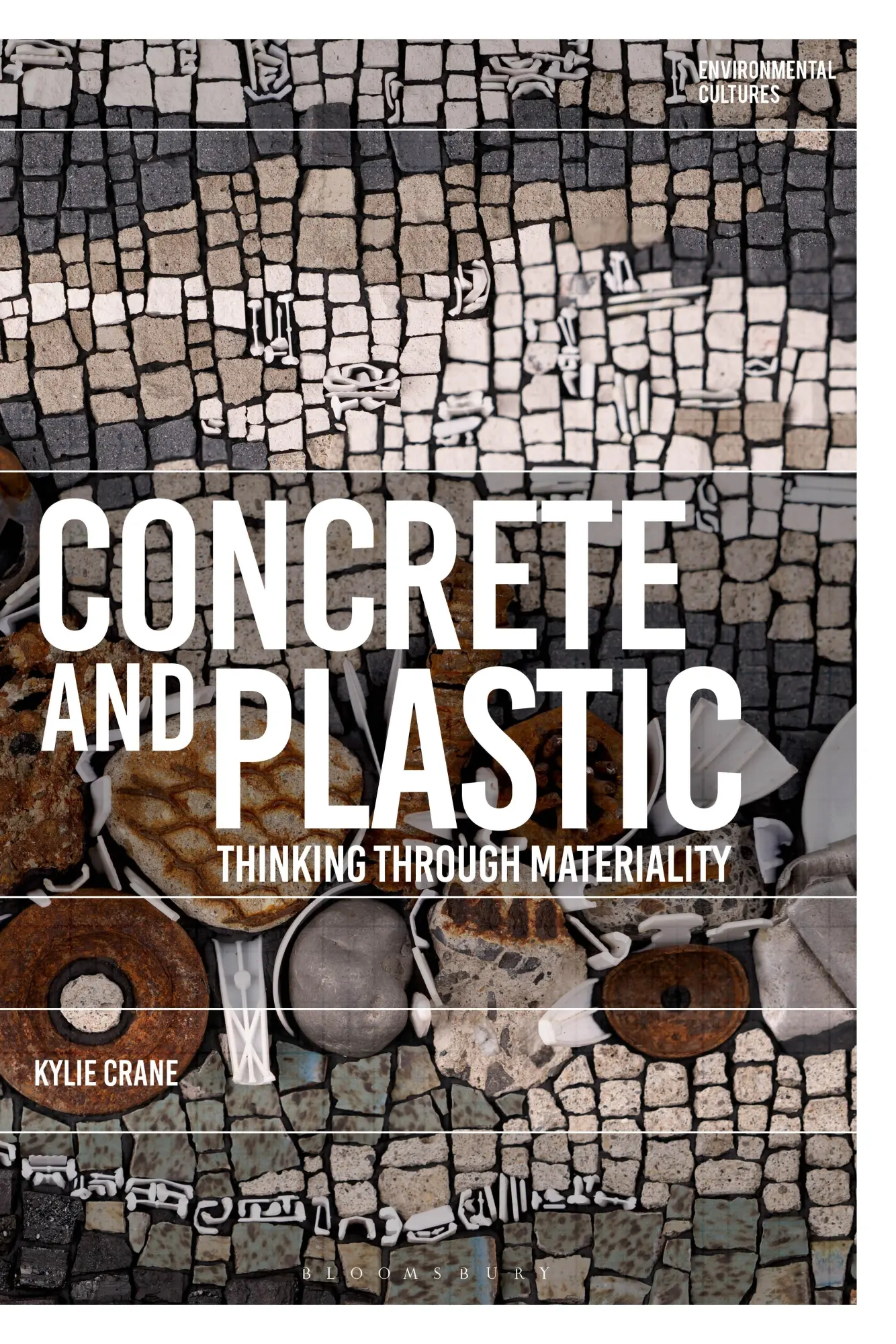 Cover: 9781350380639 | Concrete and Plastic | Thinking through Materiality | Kylie Crane
