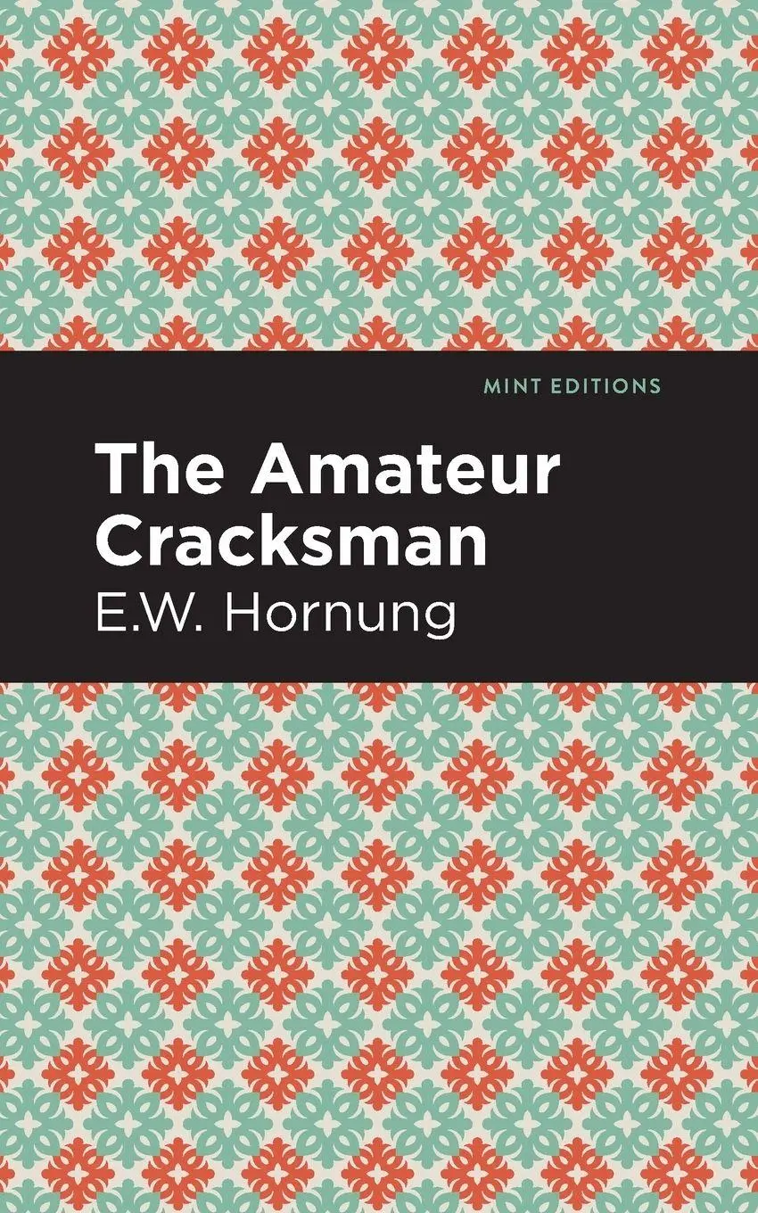 Cover: 9781513280639 | The Amateur Cracksman | E. W. Hornbug | Taschenbuch | Englisch | 2021