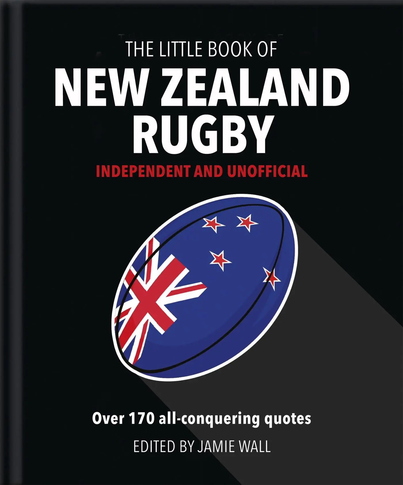 Welbeck Publishing Group Limited The Little Book Of New Zealand Rugby