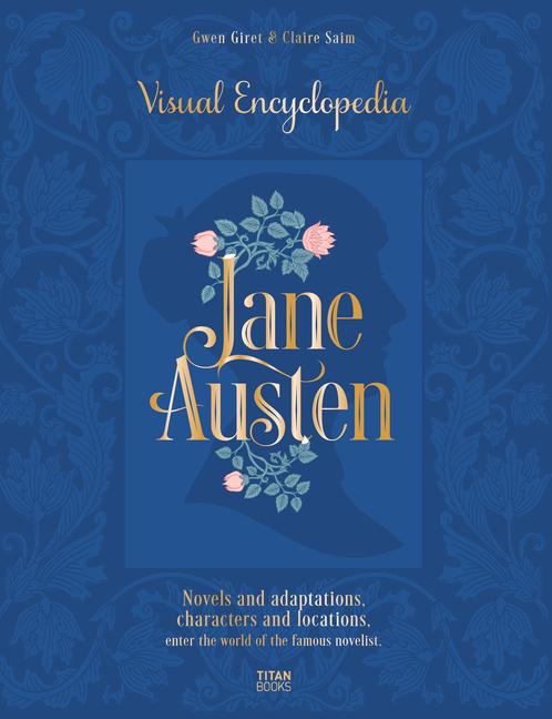 Cover: 9781835410639 | Jane Austen: Visual Encyclopedia | Claire Saim (u. a.) | Buch | 312 S.