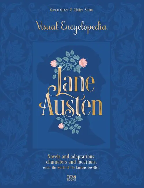Cover: 9781835410639 | Jane Austen: Visual Encyclopedia | Claire Saim (u. a.) | Buch | 312 S.