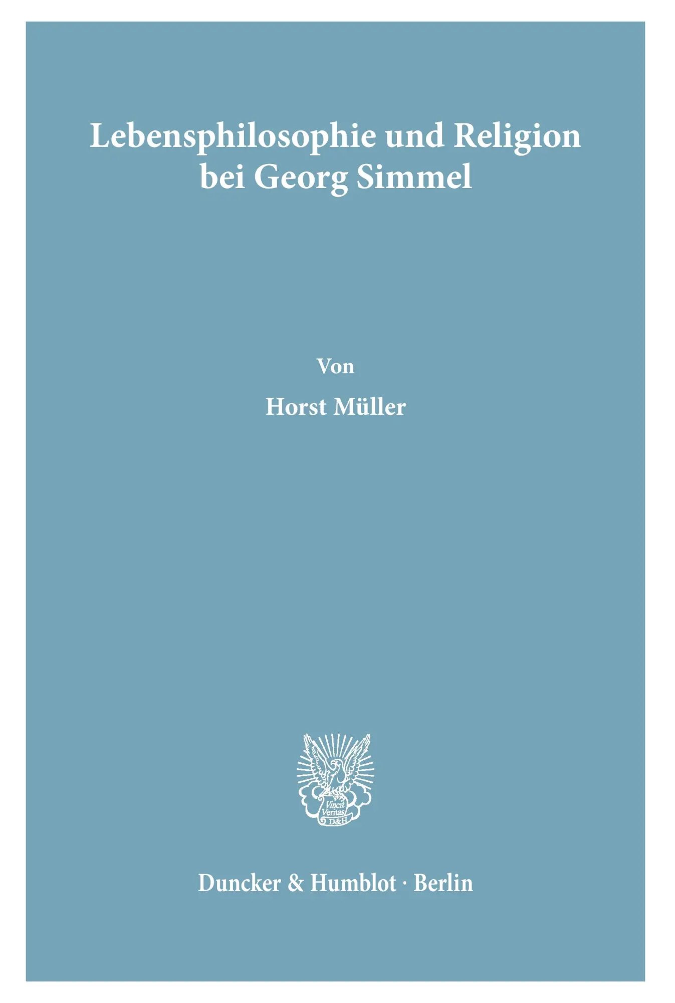 Cover: 9783428010639 | Lebensphilosophie und Religion bei Georg Simmel | Horst Müller | Buch