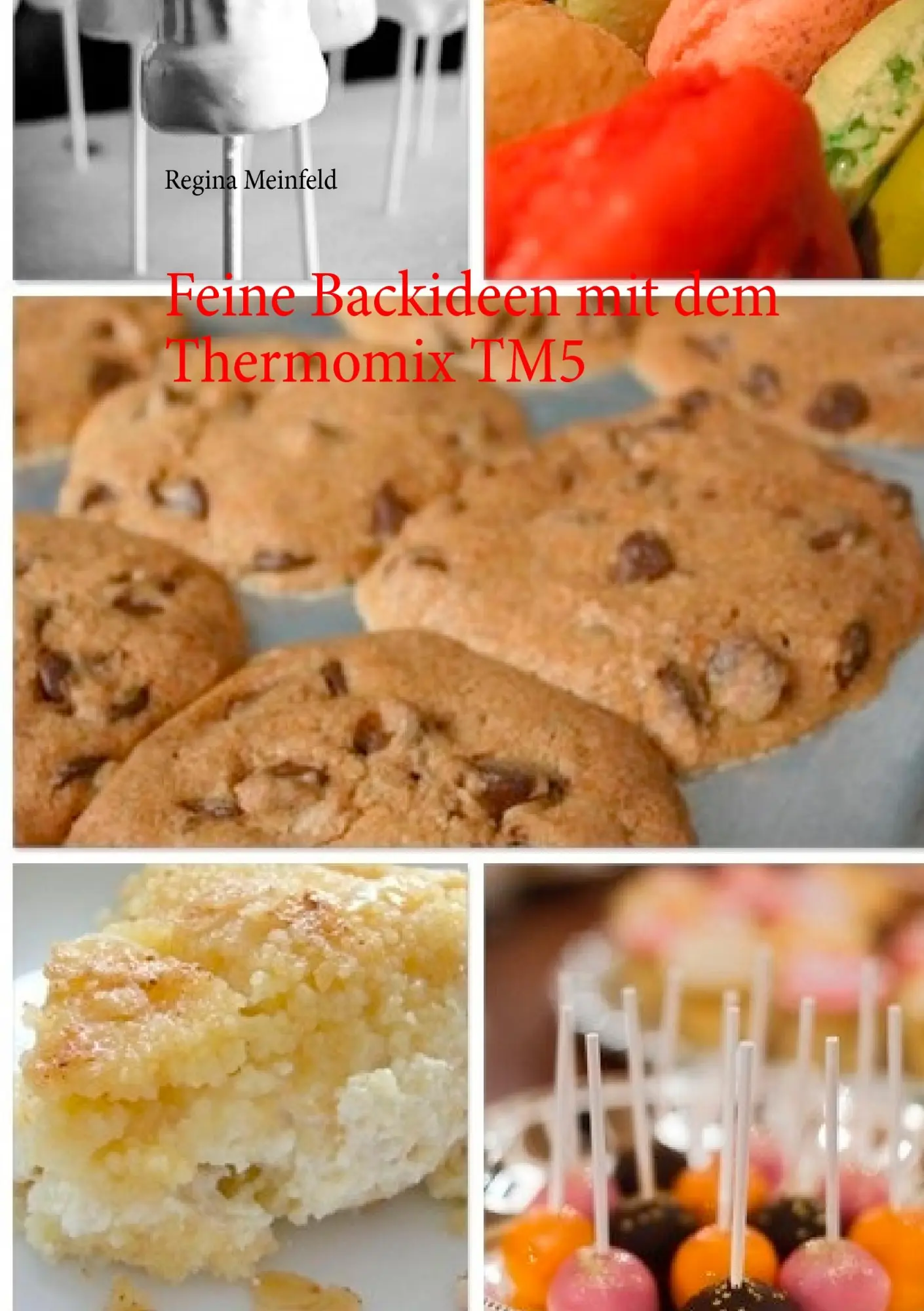 Cover: 9783735770639 | Feine Backideen mit dem Thermomix TM5 | Regina Meinfeld | Taschenbuch