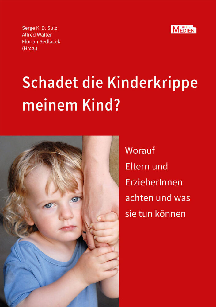 Cover: 9783862940639 | Schadet die Kinderkrippe meinem Kind? | Serge K. D. Sulz (u. a.) | IV