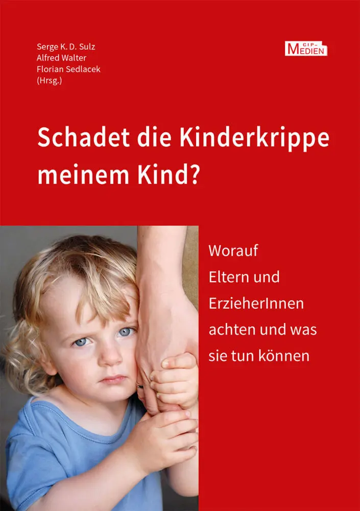 Cover: 9783862940639 | Schadet die Kinderkrippe meinem Kind? | Serge K. D. Sulz (u. a.) | IV