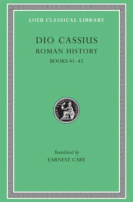 Cover: 9780674990739 | Roman History, Volume IV | Books 41-45 | Dio Cassius | Buch | Englisch
