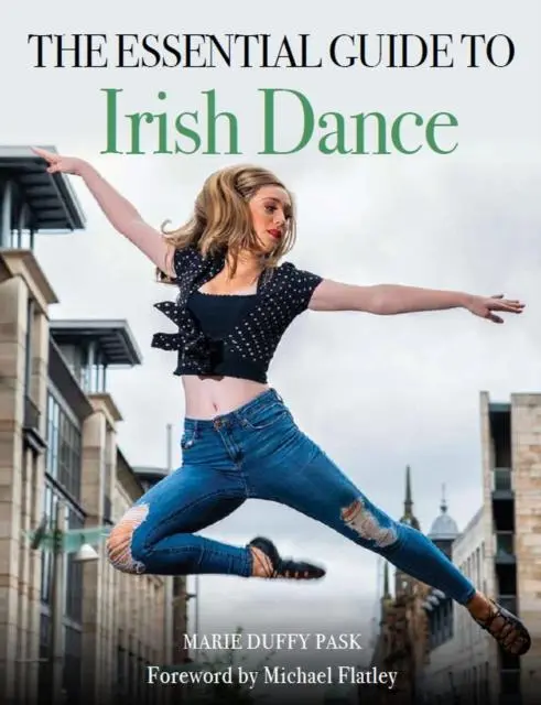 Cover: 9780719840739 | Essential Guide to Irish Dance | Marie Duffy Pask | Taschenbuch | 2022