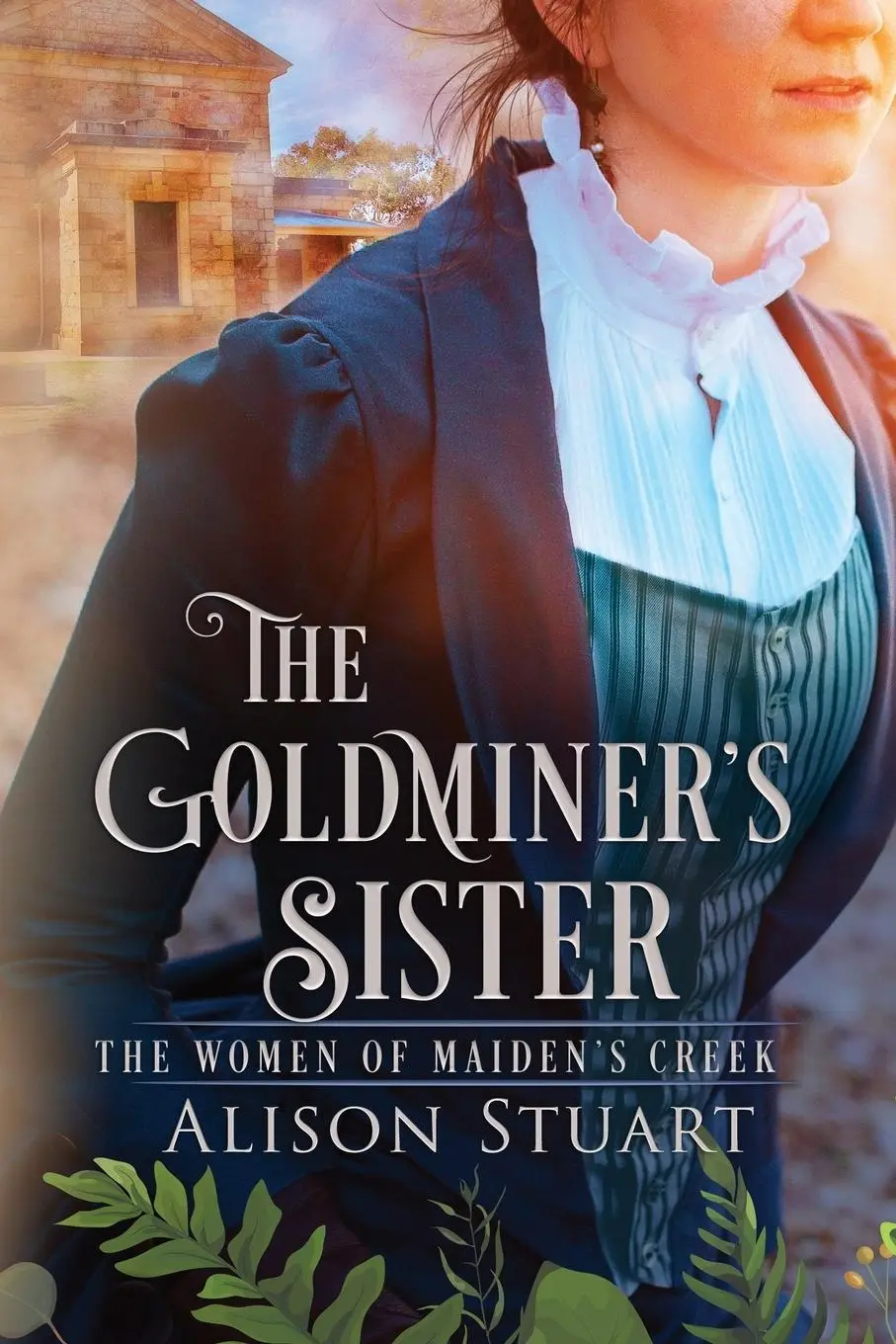 Cover: 9780975640739 | THE GOLDMINER'S SISTER | An Australian Historical Romance | Stuart