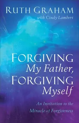 Cover: 9781540900739 | Forgiving My Father, Forgiving Myself - An Invitation to the...