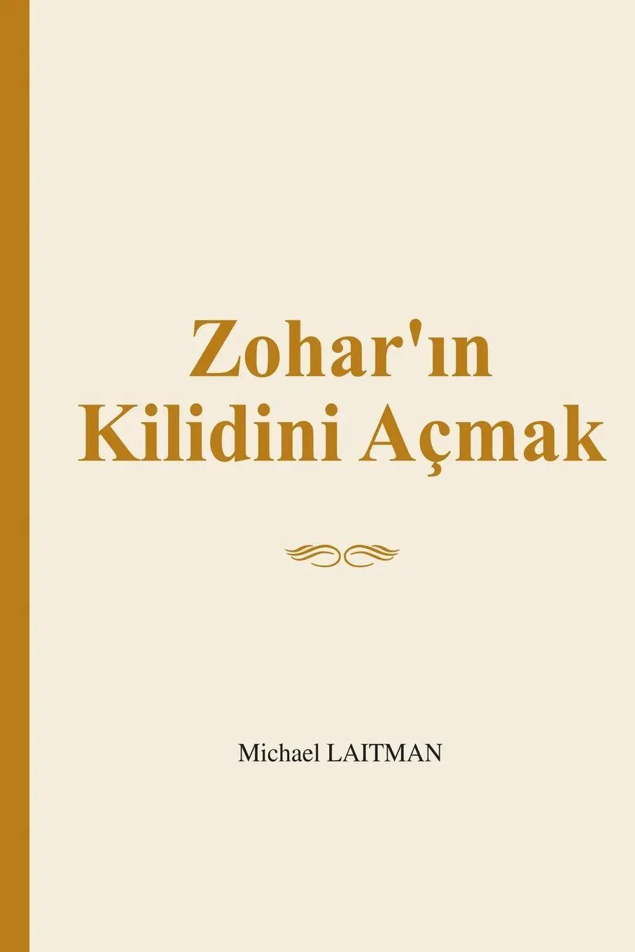 Cover: 9781772280739 | Zohar'¿n Kilidini Açmak | Michael Laitman | Taschenbuch | Türkisch
