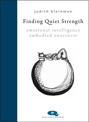 Cover: 9781912480739 | Finding Quiet Strength: Emotional Intelligence, Embodied Awareness