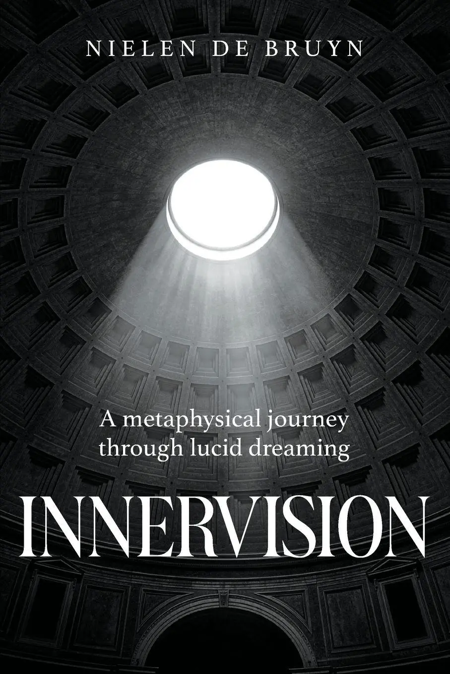 Cover: 9781923680739 | Innervision | A metaphysical journey through lucid dreaming | Bruyn