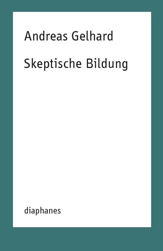 Cover: 9783035800739 | Skeptische Bildung | Andreas Gelhard | Taschenbuch | 416 S. | Deutsch