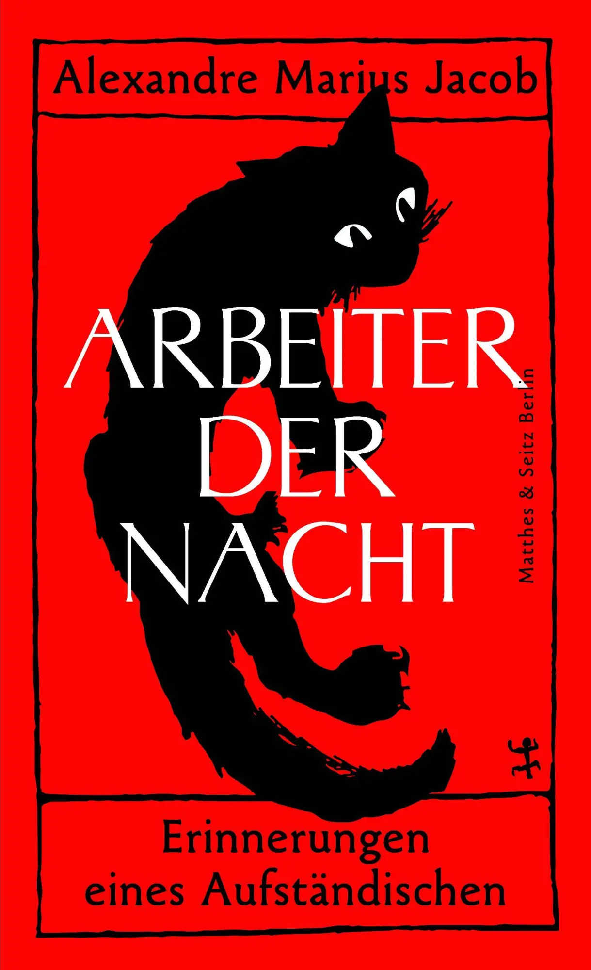 Cover: 9783751810739 | Arbeiter der Nacht | Erinnerungen eines Aufständischen | Jacob | Buch