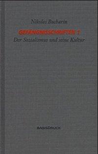 Cover: 9783861630739 | Gefängnisschriften / Gefängnisschriften 1 | Nikolai Bucharin (u. a.)
