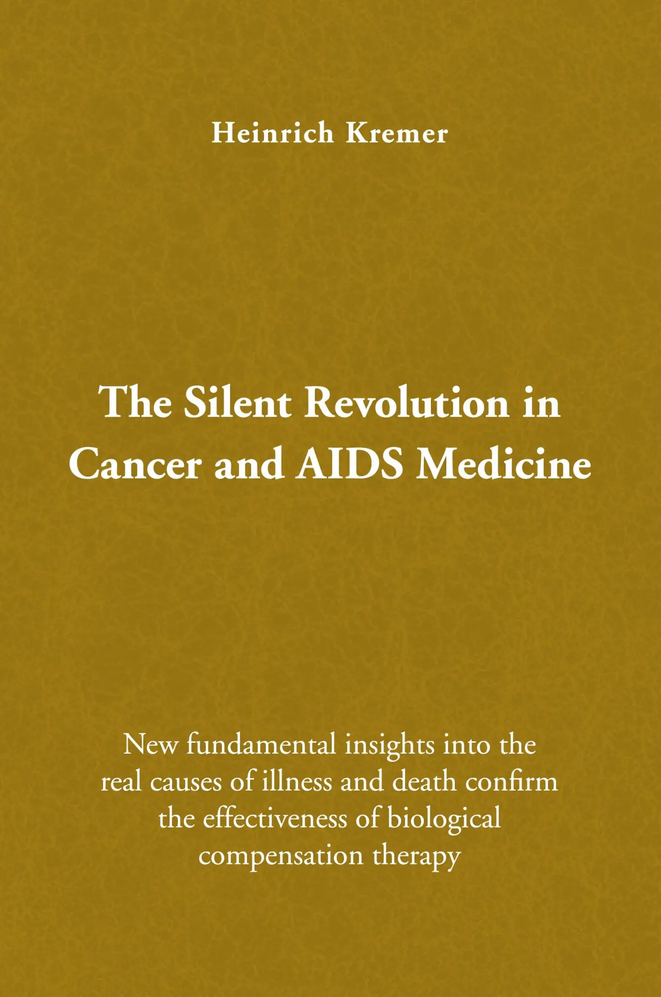 Cover: 9781436350839 | The Silent Revolution in Cancer and AIDS Medicine | Heinrich Kremer