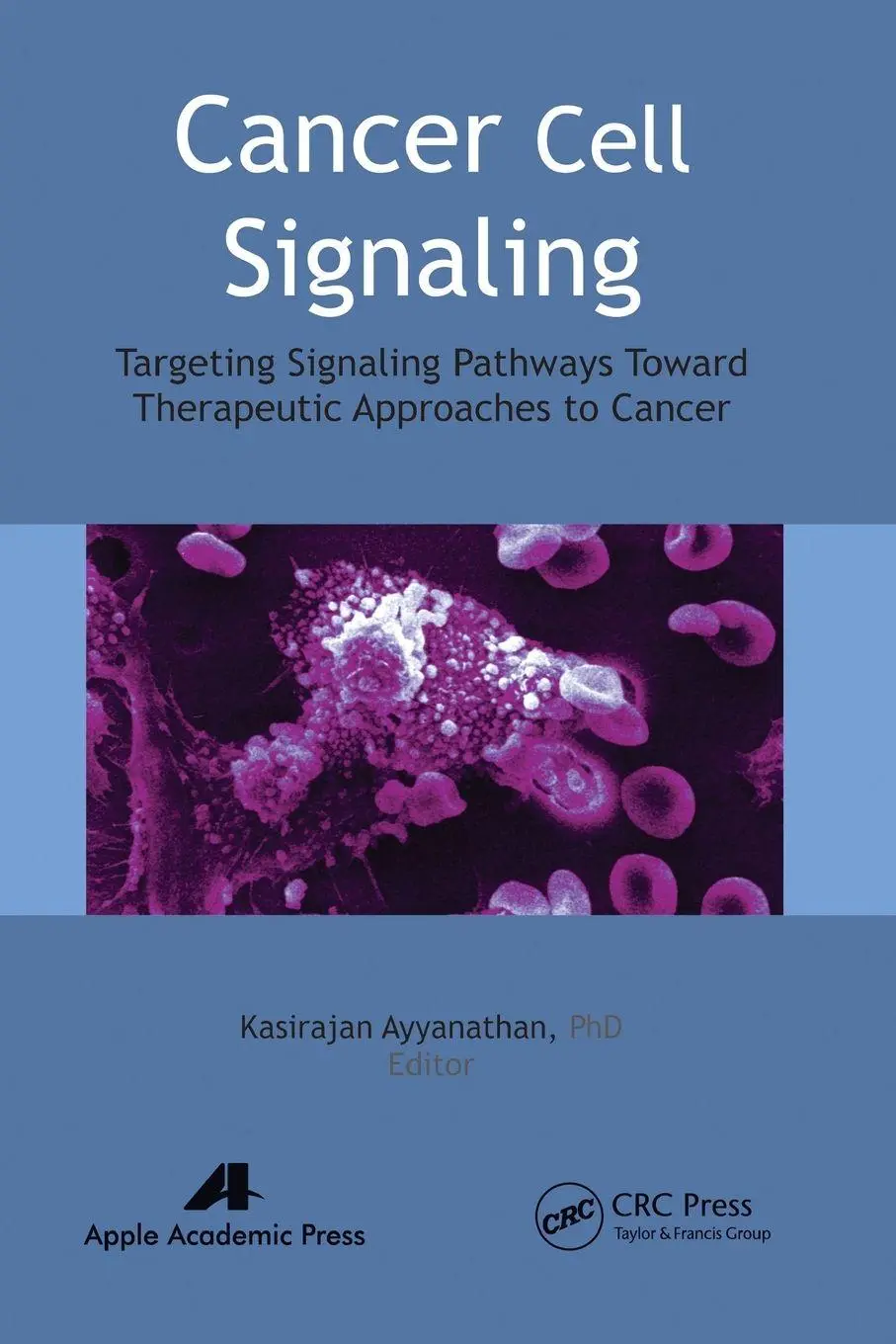 Cover: 9781774630839 | Cancer Cell Signaling | Kasirajan Ayyanathan | Taschenbuch | Englisch