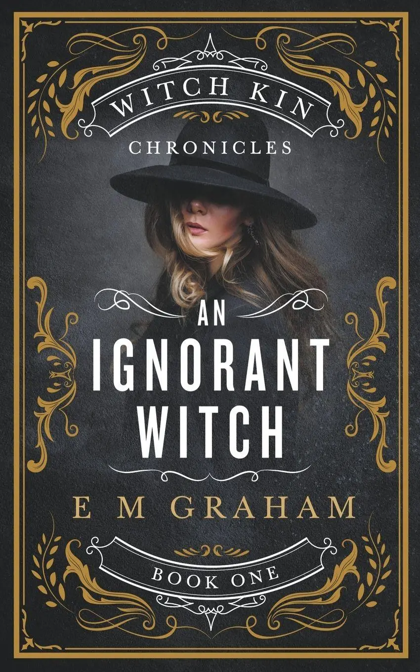 Cover: 9781777390839 | An Ignorant Witch | E M Graham | Taschenbuch | Witch Kin Chronicles