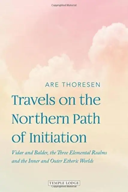 Cover: 9781912230839 | Travels on the Northern Path of Initiation | Are Thoresen | Buch