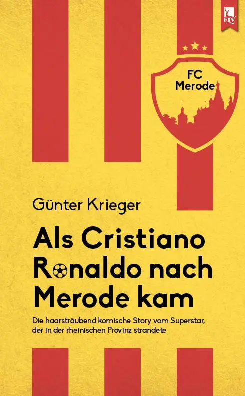 Cover: 9783961230839 | Als Cristiano Ronaldo nach Merode kam | Günter Krieger | Taschenbuch