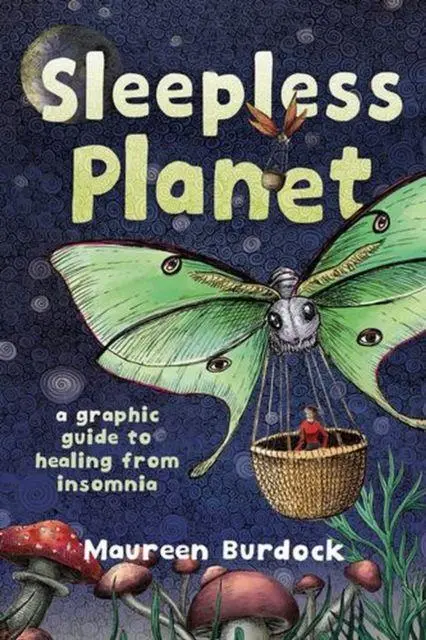Cover: 9781637790939 | Sleepless Planet - A Graphic Guide to Healing from Insomnia | Burdock
