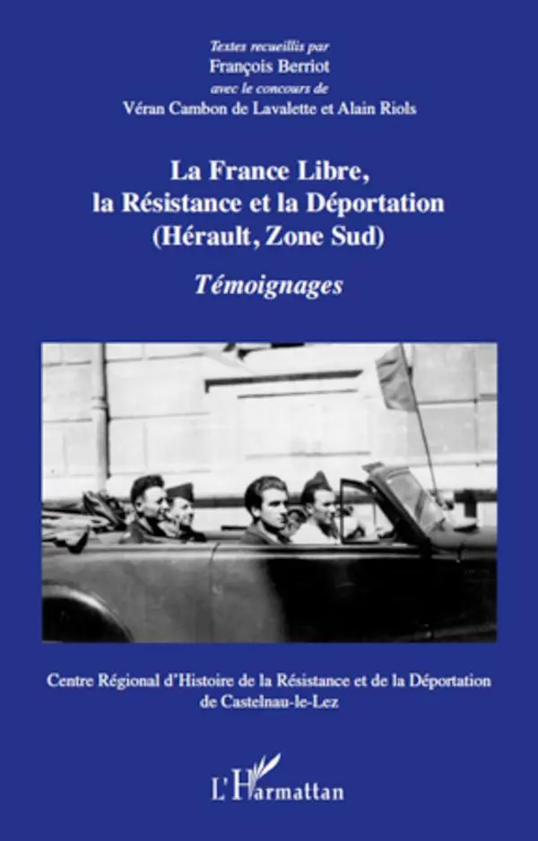 Cover: 9782296110939 | La France Libre, la résistance et la déportation (Hérault, Zone sud)
