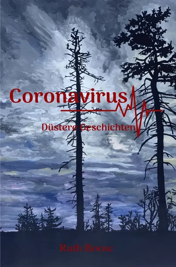 Cover: 9783752950939 | Coronavirus - Düstere Geschichten | Ruth Boose | Taschenbuch | 416 S.