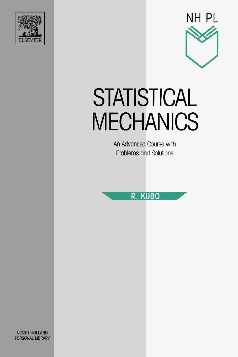 Cover: 9780444871039 | Statistical Mechanics | An Advanced Course with Problems and Solutions