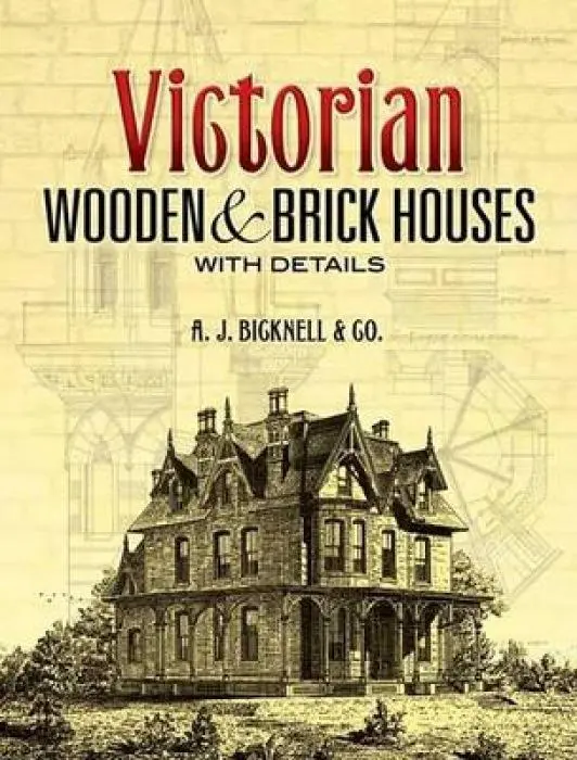 Cover: 9780486451039 | Victorian Wooden and Brick Houses with Details | A J Bicknell &amp; Co