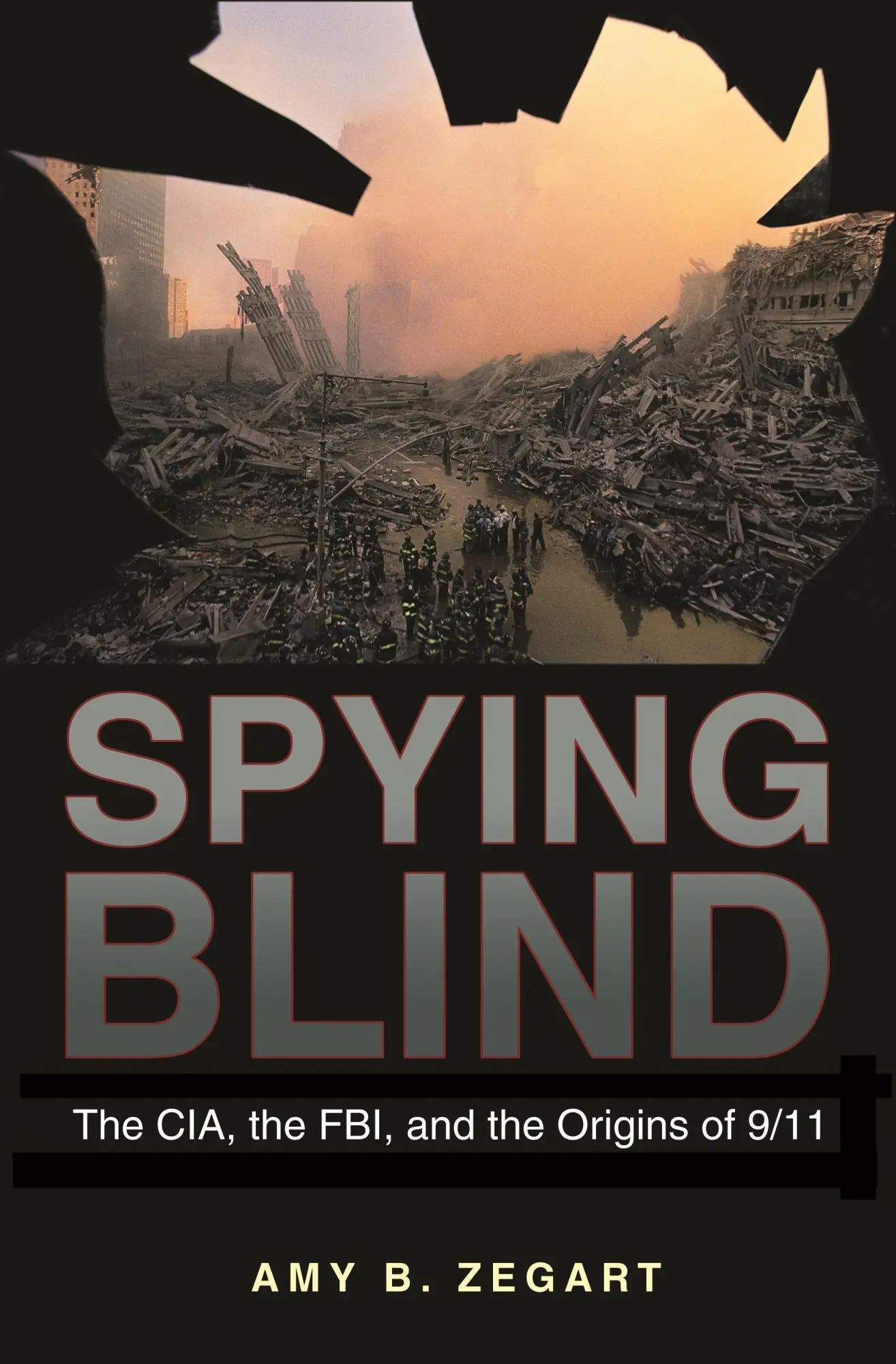 Cover: 9780691141039 | Spying Blind | The Cia, the Fbi, and the Origins of 9/11 | Zegart