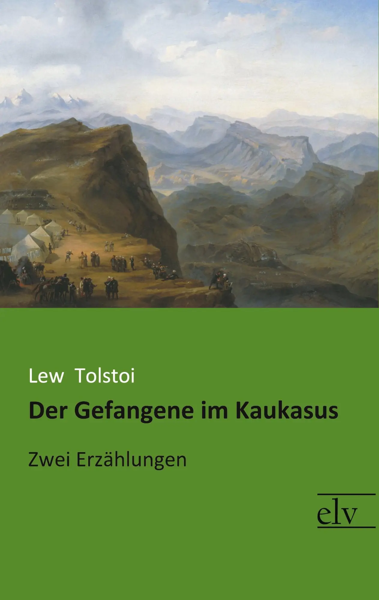 Cover: 9783959091039 | Der Gefangene im Kaukasus | Zwei Erzählungen | Lew Tolstoi | Buch