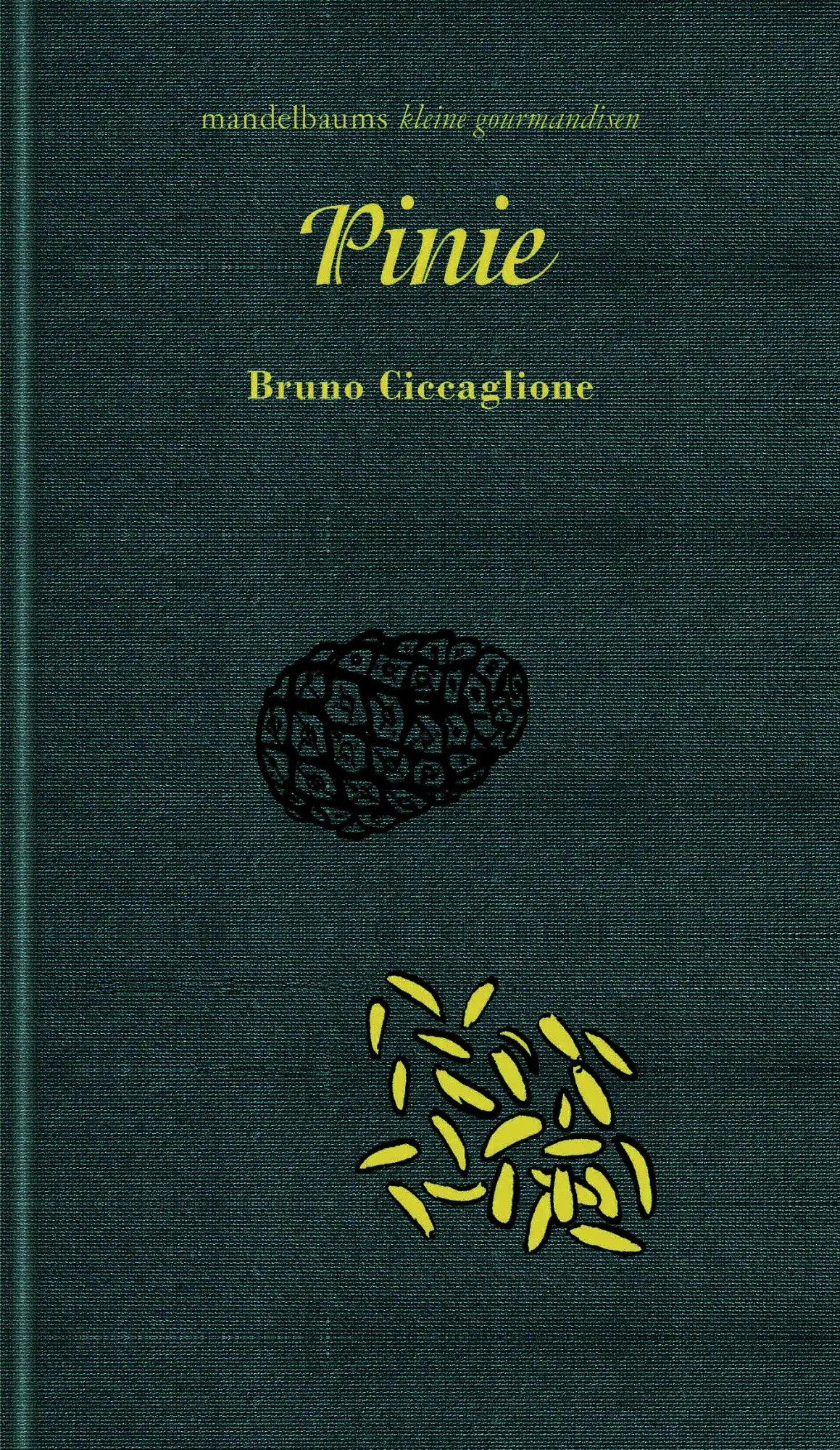 Cover: 9783991361039 | Pinie | Kleine Gourmandise Nr. 63 | Bruno Ciccaglione | Buch | 60 S.