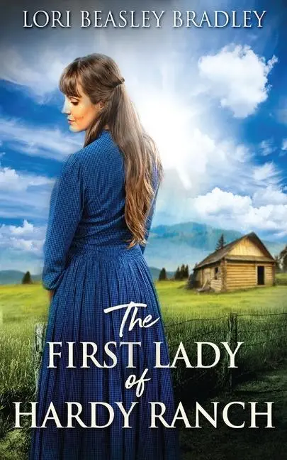 Cover: 9784867511039 | The First Lady Of Hardy Ranch | Lori Beasley Bradley | Taschenbuch