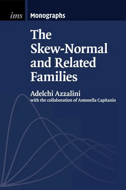 Cover: 9781108461139 | The Skew-Normal and Related Families | Adelchi Azzalini | Taschenbuch
