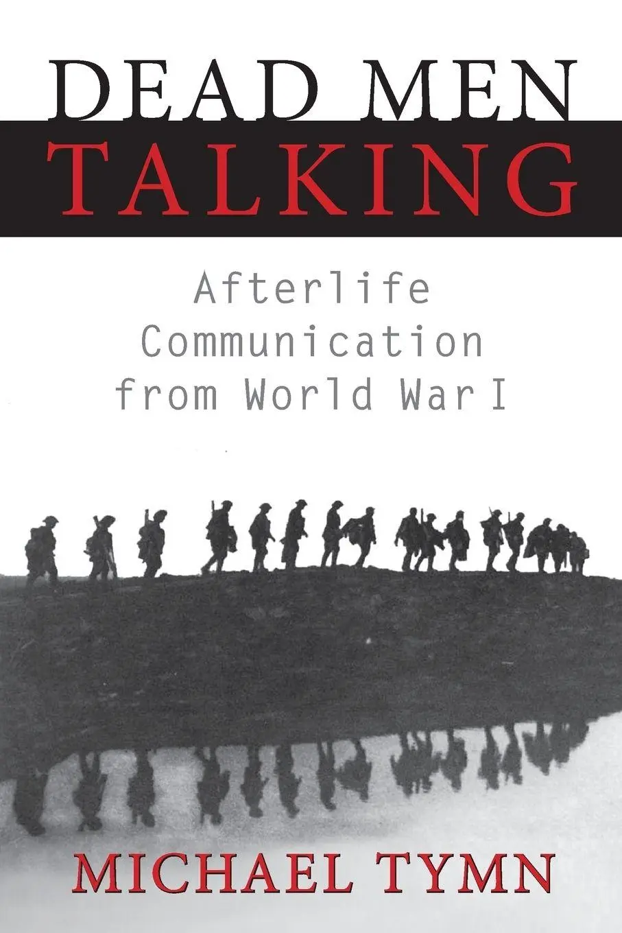 Cover: 9781910121139 | Dead Men Talking | Afterlife Communication from World War I | Tymn